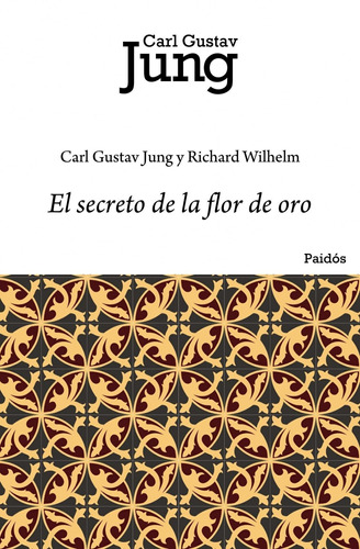El secreto de la flor de oro, de Jung, Carl G.. Serie Otros Editorial Paidos México, tapa blanda en español, 2014