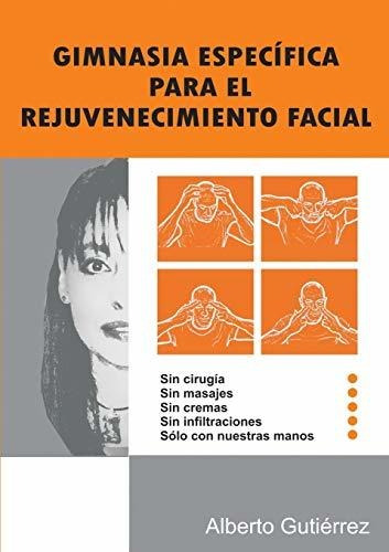 Libro : Gimnasia Especifica Para El Rejuvenecimiento Facial