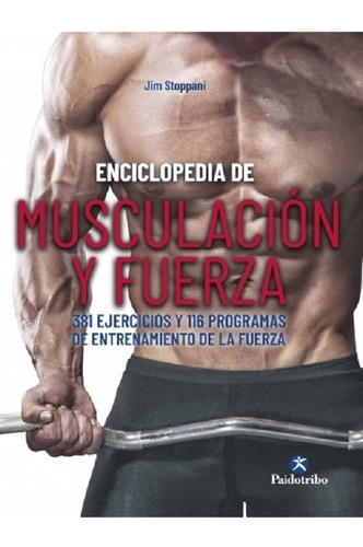 Stoppani Enciclopedia De Musculación Y Fuerza 1era Edición