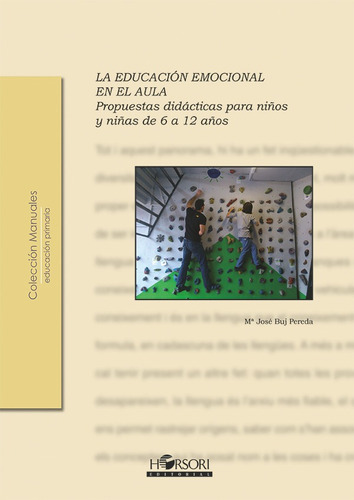 La Educación Emocional En El Aula, De María José Buj Pereda. Editorial Horsori, Tapa Blanda En Español, 2014