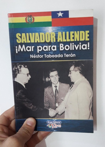 Salvador Allende ¡ Mar Para Bolivia ! Libro Usado  