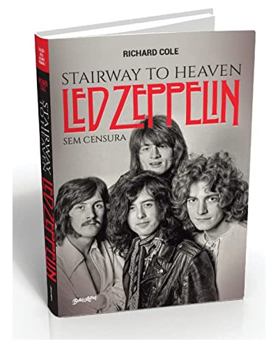 Libro Stairway To Heaven Led Zeppelin Sem Censura De Richard