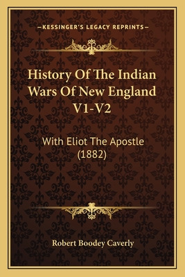 Libro History Of The Indian Wars Of New England V1-v2: Wi...