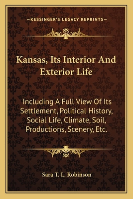 Libro Kansas, Its Interior And Exterior Life: Including A...