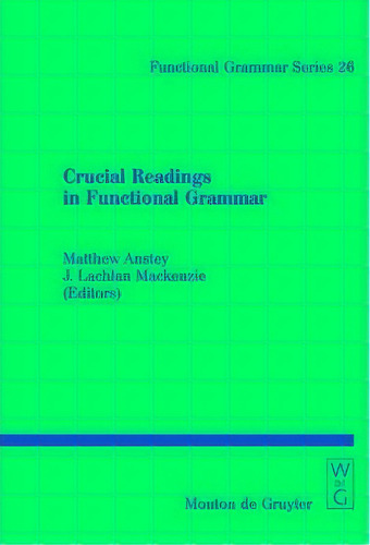 Crucial Readings In Functional Grammar, De Matthew P. Anstey. Editorial De Gruyter, Tapa Dura En Inglés