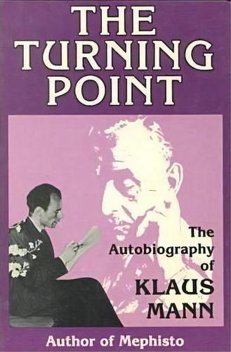 The Turning Point, De Klaus Mann. Editorial Markus Wiener Publishing Inc, Tapa Blanda En Inglés
