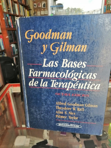 Bases Farmacologicas De La Terapeutica Octava Edicion Goodma