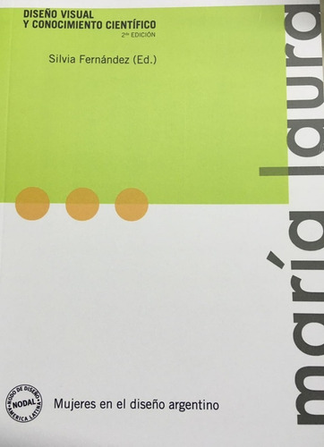 Diseño Visual Y Conocimiento Científico, De Silvina Fernandez. Serie 1, Vol. 1. Editorial Nodal, Tapa Blanda, Edición 1 En Español