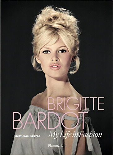 Brigitte Bardot - Rizzoli: My Life In Fashion, De Indefinido. Editorial Rizzoli, Tapa Dura En Inglés, 2016