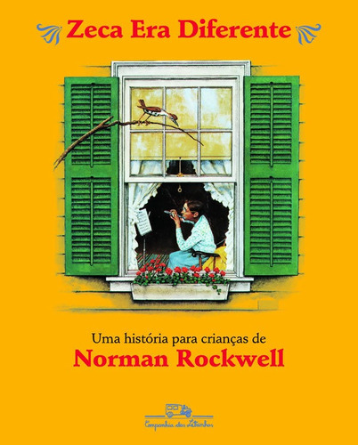 Zeca Era Diferente, De Rockwell, Norman. Editora Companhia Das Letrinhas, Capa Mole, Edição 1 Em Português