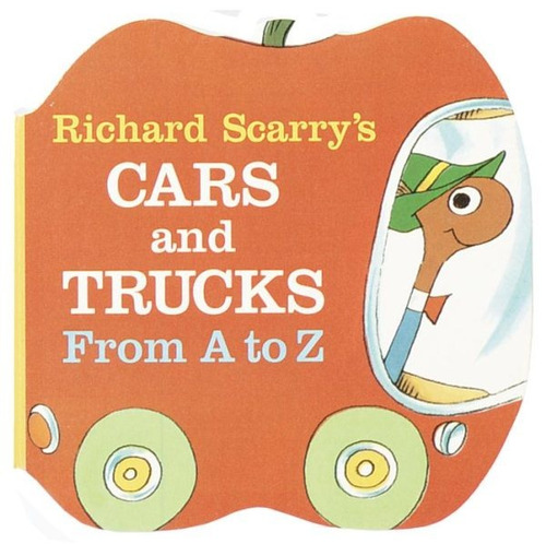 Richard Scarry Los Coches Y Camiones De La A A La Z