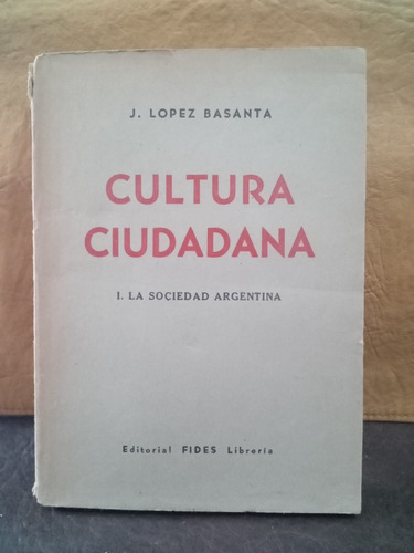 Cultura Ciudadana - J. Lopez Basanta - 1954