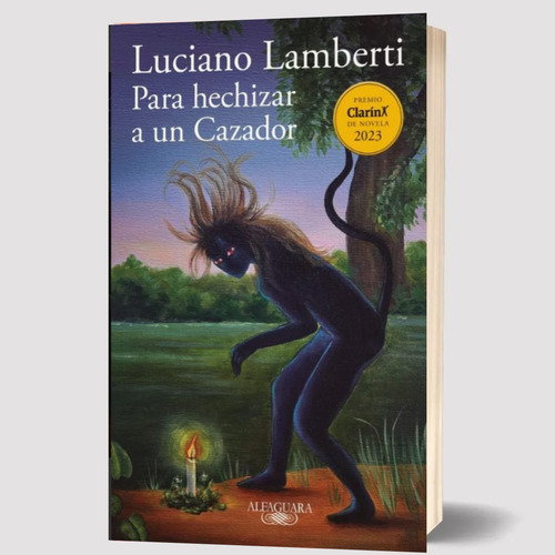 Para Hechizar A Un Cazador - Luciano Lamberti 