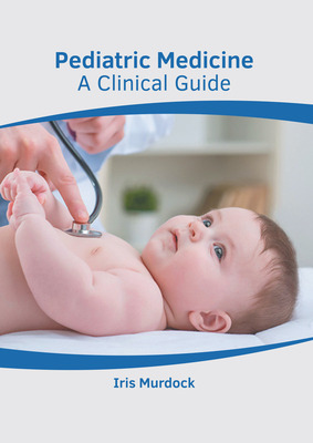 Libro Pediatric Medicine: A Clinical Guide - Murdock, Iris