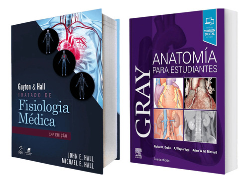 Guyton & Hall Tratado De Fisiologia Médica + Gray Anatomia Clínica Para Estudantes, 4ª Edição 2021