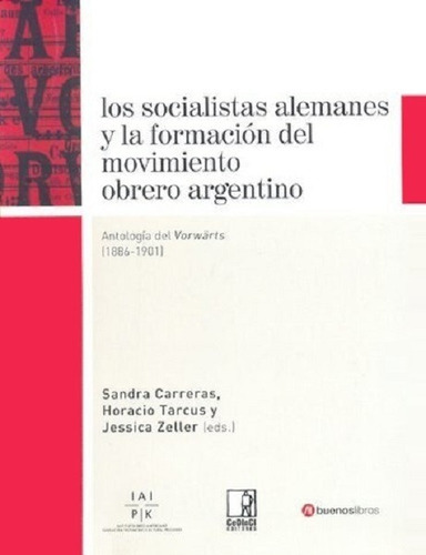 Socialistas Alemanes Y La Formacion Del Movimiento Obrero Ar, De Carreras-tarcus-zeller. Editorial Buenos Libros En Español