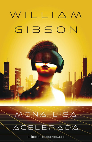 Mona Lisa Acelerada 3 Trilogia De Sprawl - William Gibson