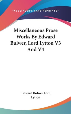 Libro Miscellaneous Prose Works By Edward Bulwer, Lord Ly...