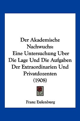 Libro Der Akademische Nachwuchs: Eine Untersuchung Uber D...