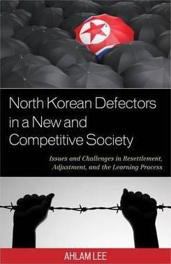 Libro North Korean Defectors In A New And Competitive Soc...