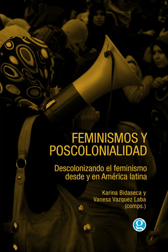 Feminismos Y Poscolonialidad 1, Karina Bidaseca, Godot