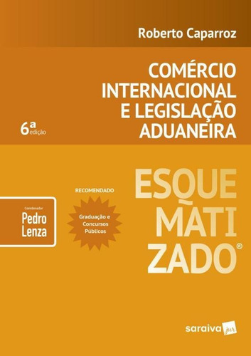 Comercio Internacional E Legislacao Aduaneira Esquematizado, De Pedro Lenza. Editora Saraiva, Capa Mole, Edição 6 Em Português