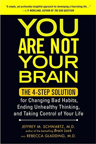 Book : You Are Not Your Brain: The 4-step Solution For Ch...