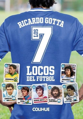 Los 7 Locos Del Futbol - Ricardo Gotta
