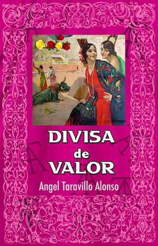 Libro Divisa De Valor - Taravillo Alonso, Angel