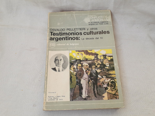 Testimonios Culturales Argentinos Decada Del 10 Pelletieri