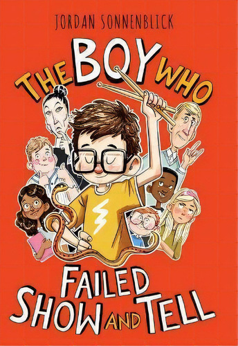 The Boy Who Failed Show And Tell, De Jordan Sonnenblick. Editorial Scholastic Press, Tapa Dura En Inglés