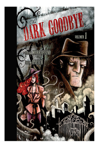 Libro The Dark Goodbye V1 - Marrafino, Frank