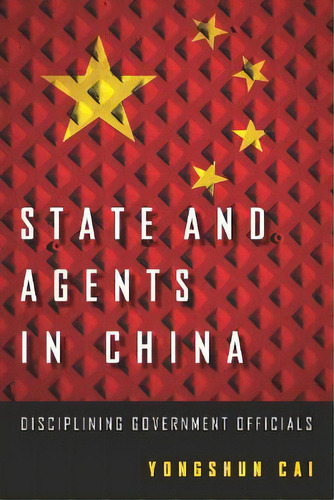 State And Agents In China, De Yongshun Cai. Editorial Stanford University Press, Tapa Blanda En Inglés