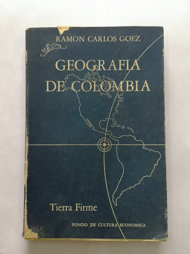 Geografía De Colombia - Ramón Carlos Goez