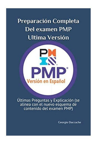 Libro: Preparación Completa Del Examen Pmp, Ultima Versión