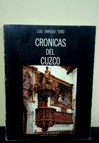 Crónicas Del Cuzco - Luis Enrique Tord (1977)