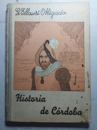 Historia De Córdoba. Gontran Ellauri Obligado. Ian1507