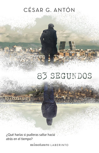 83 Segundos, De G. Anton, Cesar. Editorial Minotauro, Tapa Blanda En Español