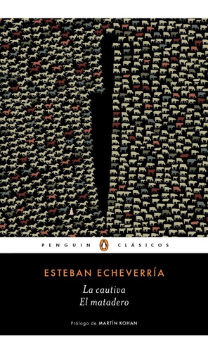 La Cautiva - El Matadero (b). Esteban Echeverria. Penguin