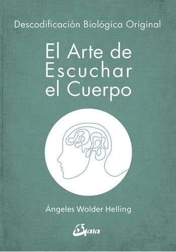 Libro El Arte De Escuchar El Cuerpo - Ángeles Wolder Helling