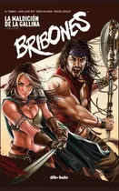 Comprar Bribones: La maldición de la gallina y otras historias, de Torres, Juan Antonio. Editorial DIBBUKS, tapa blanda en español, 2018