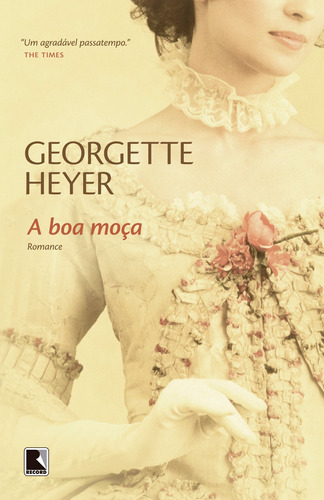 A boa moça, de Heyer, Georgette. Editora Record Ltda., capa mole em português, 2011