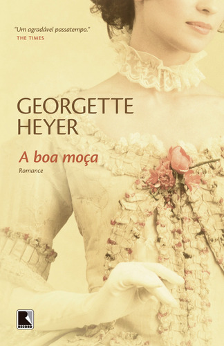 A boa moça, de Heyer, Georgette. Editorial Editora Record Ltda., capa mole em português, 2011
