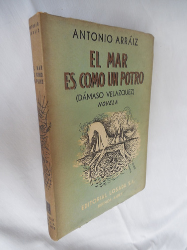 El Mar Es Como Un Potro Antonio Arraiz Damaso Velazquez