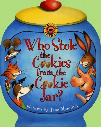 Who Stole The Cookies From The Cookie Jar?, De Jane Manning. Editorial Harpercollins Publishers Inc, Tapa Dura En Inglés