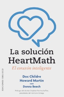 La Solucion Heartmath   El Corazon Inteligente