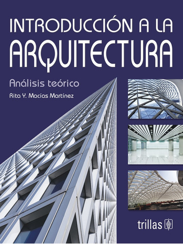 Introducción A La Arquitectura Análisis Teórico Ed Trillas