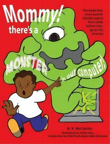 Mommy! There's A Monster In Our Computer, De N K Mccarthy. Editorial Mccarthy Diversified Svcs Inc, Tapa Dura En Inglés