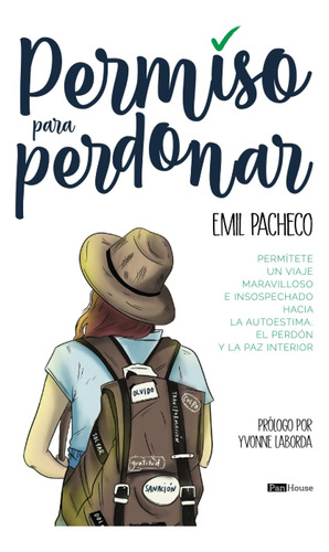 Libro: Permiso Para Perdonar: Permítete Un Viaje Maravilloso