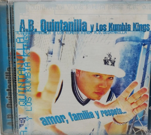 A.b. Quintanilla Y Los Kumbia Kings Amor, Familia Y Respet 